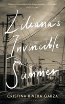 Liliana's Invincible Summer Cristina Rivera Garza