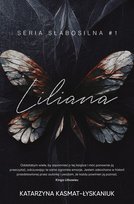 Liliana.Słabosilna. Tom 1 Katarzyna Kasmat-Łyskaniuk