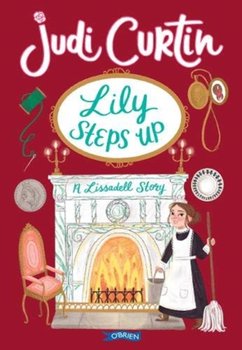 Lily Steps Up: A Lissadell Story - Judi Curtin
