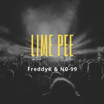 Lime Pee - FreddyK N0-99