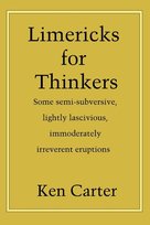 Limericks for Thinkers Carter Ken