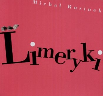 Limeryki - Rusinek Michał