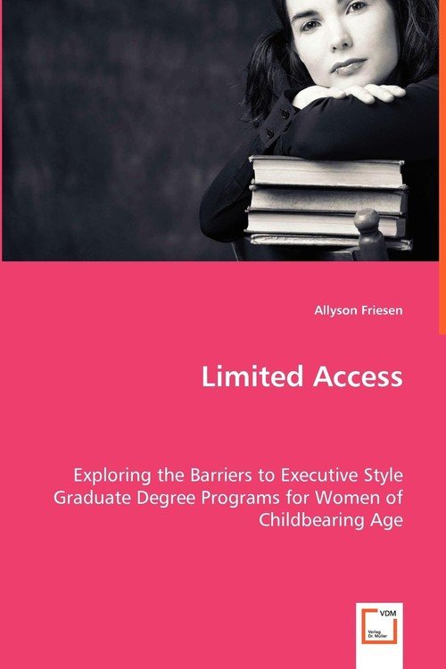 Limited Access - Exploring the Barriers to Executive Style Graduate ...