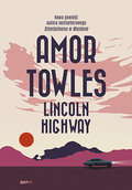 Lincoln Highway - Towles Amor