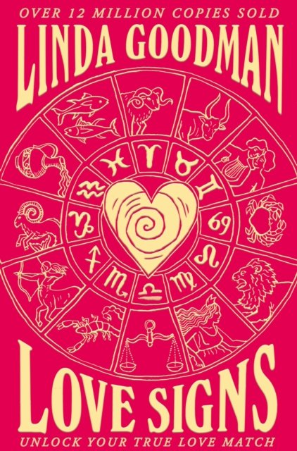 Linda Goodmans Love Signs: New Edition of the Classic Astrology Book on ...