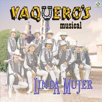 Linda Mujer - Vaquero's Musical