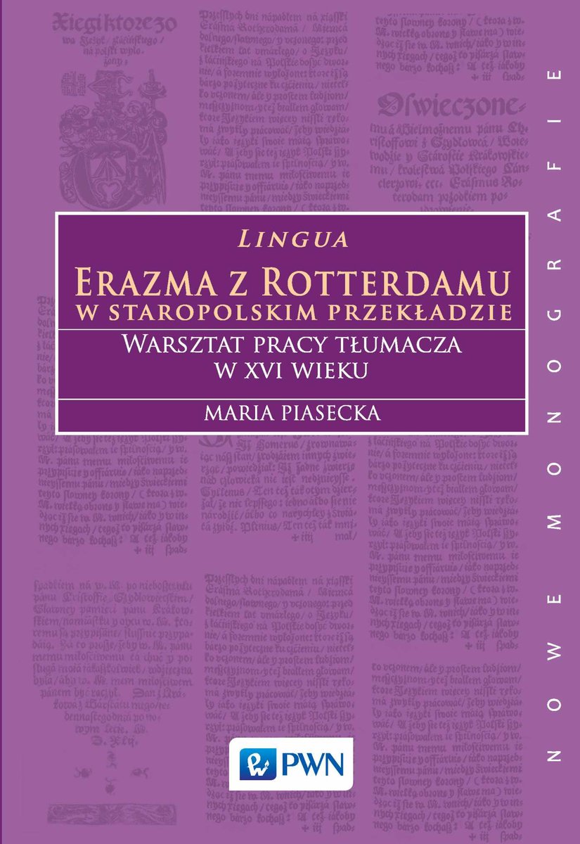 Lingua Erazma z Rotterdamu. W staropolskim przekładzie. Warsztat pracy tłumacza w XVI wieku - ebook mobi