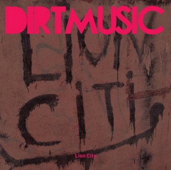 Lion City - Dirtmusic