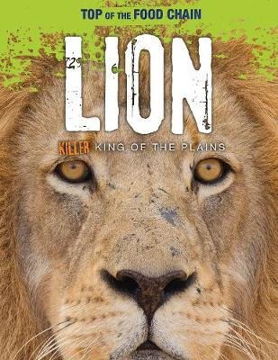 Lion: Killer King of the Plains - Louise Spilsbury | Książka w Empik