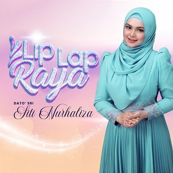 Lip Lap Raya - Dato' Sri Siti Nurhaliza