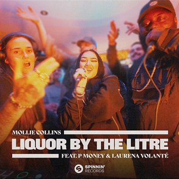 Liquor By The Litre - Mollie Collins feat. P Money, Laurena Volanté