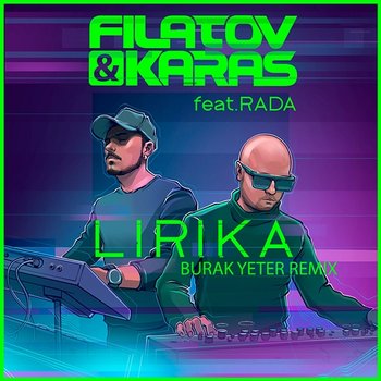 Lirika - Filatov & Karas feat. Rada