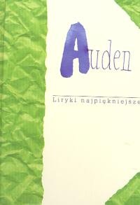 LIRYKI NAJPIEKNIEJSZE AUDEN - Auden Wystan Hugh