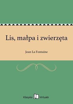 Lis, małpa i zwierzęta - La Fontaine Jean