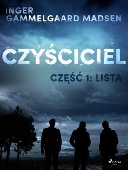 Lista. Czyściciel. Część 1 - Gammelgaard Madsen Inger