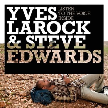 Listen To The Voice Inside - Yves Larock, Steve Edwards