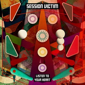 Listen To Your Heart - Session Victim