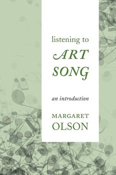 Listening to Art Song - Olson Margaret