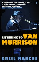 Listening to Van Morrison Marcus Greil