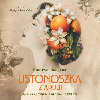 Listonoszka z Apulii - audiobook - Francesca Giannone