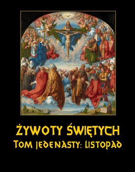 Listopad. Żywoty Świętych Pańskich. Tom 11 - Hozakowski Władysław