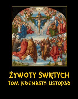 Listopad. Żywoty Świętych Pańskich. Tom 11 - Hozakowski Władysław