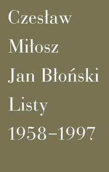 Listy 1958-1997 - Miłosz Czesław, Błoński Jan