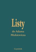 Listy do Adama Mickiewicza. Tom 1-5 Opracowanie zbiorowe