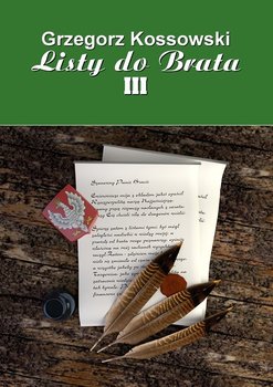 Listy do brata III - Kossowski Grzegorz