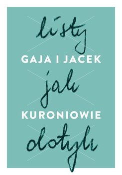 Listy jak dotyk - Kuroń Jacek, Kuroń Gaja