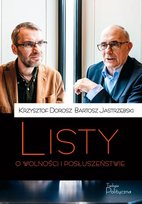 Listy o wolności i posłuszeństwie Dorosz Krzysztof, Jastrzębski Bartosz