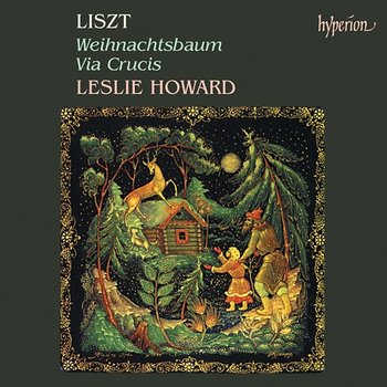 Liszt: Complete Piano Music 8 – Weihnachtsbaum & Via Crucis - Leslie Howard