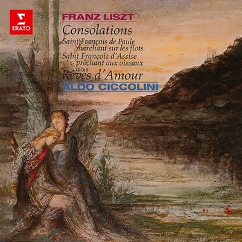 Liszt: Consolations, Légendes & Rêves d'amour - Aldo Ciccolini