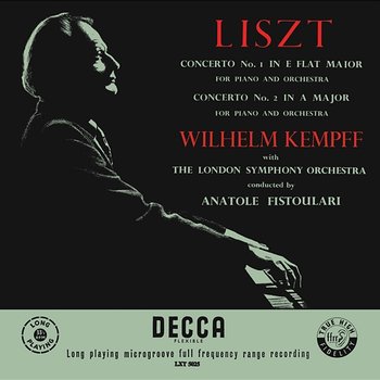 Liszt: Piano Concerto No. 1; Piano Concerto No. 2 - Wilhelm Kempff, London Symphony Orchestra, Anatole Fistoulari