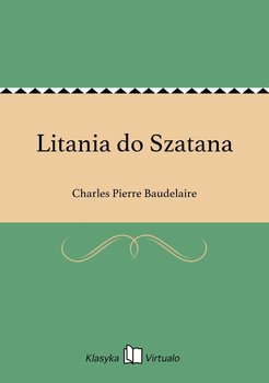 Litania do Szatana - Baudelaire Charles Pierre