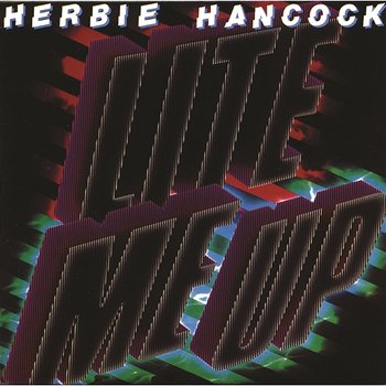 Lite Me Up - Herbie Hancock