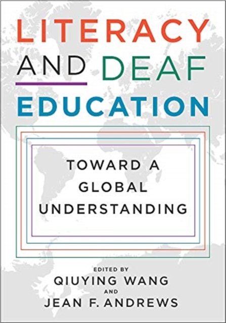 literacy and deaf education toward a global understanding