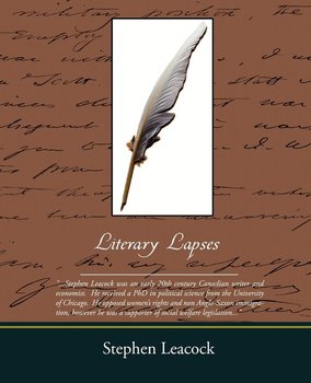 Literary Lapses - Leacock Stephen