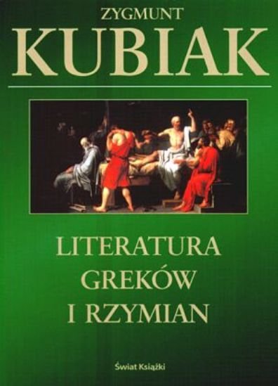 Literatura Greków i Rzymian - Kubiak Zygmunt | Książka w Empik