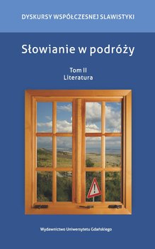 Literatura. Słowianie w podróży. Tom 2 - Opracowanie zbiorowe