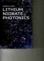 Lithium Niobate Photonics - Toney James E.