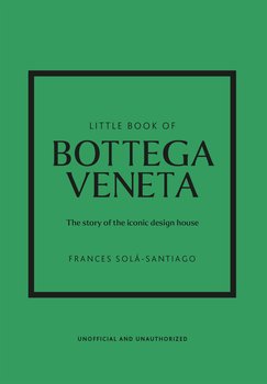 Little Book of Bottega Veneta - Frances Sola-Santiago
