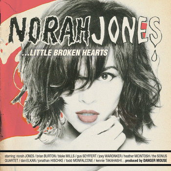 Little Broken Hearts - Jones Norah