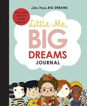 Little Me, Big Dreams Journal: Draw, write and colour this journal - Sanchez Vegara Maria Isabel