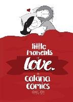 Little Moments of Love - Chetwynd Catana