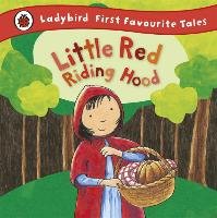 Little Red Riding Hood: Ladybird First Favourite Tales - Ross Mandy