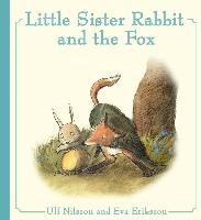 Little Sister Rabbit and the Fox - Nilsson Ulf