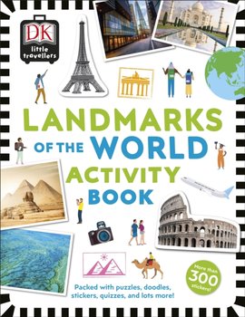 Little Travellers Landmarks of the World: Packed with puzzles, doodles, stickers, quizzes  - Opracowanie zbiorowe