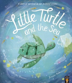 Little Turtle And The Sea - Becky Davies