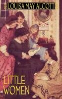 Little Women - Alcott Louisa May